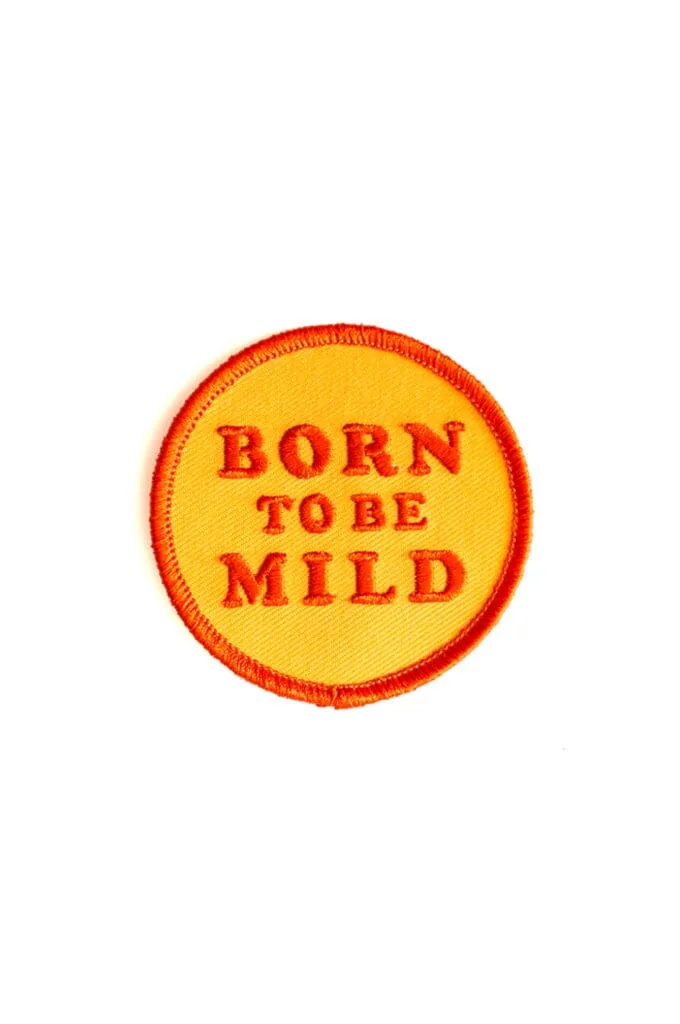 Born To Be Mild Embroidered Iron-On Patch (2.5" wide)